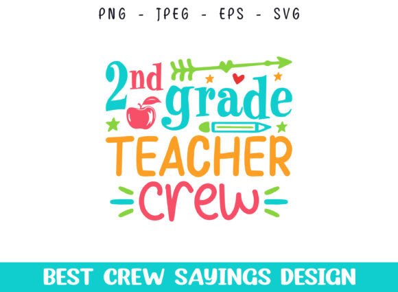 2nd Grade Teacher Crew Saying Designs