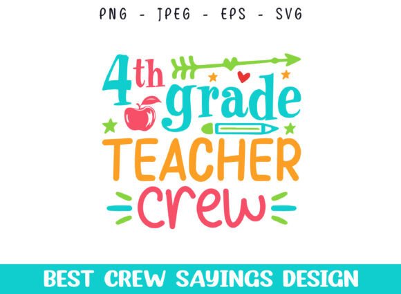 4th Grade Teacher Crew Saying Designs Graphics