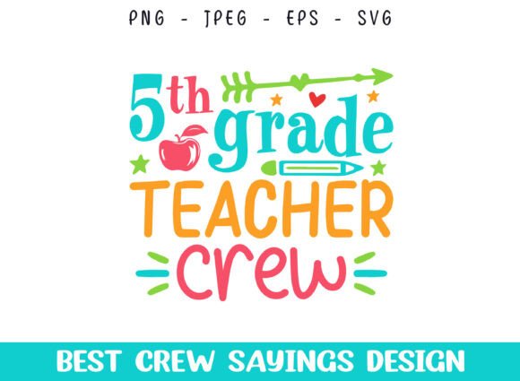 5th Grade Teacher Crew Saying Designs