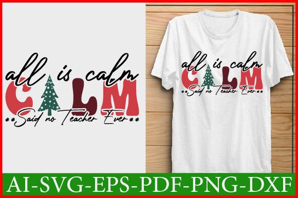 All is Calm Said No Teacher Ever Graphics