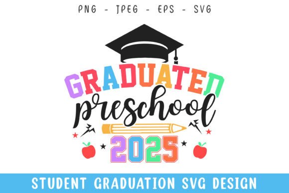 Graduated Pre School 2025 SVG Design for Crafts and Graphics