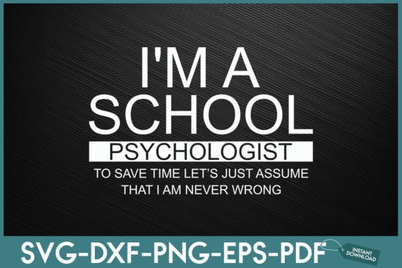 I'm a School Psychologist to Save Time Graphics & Crafts