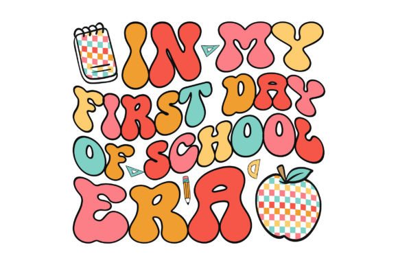 In My First Day of School Era Shirt Graphics