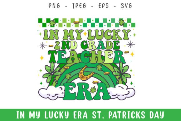 In My Lucky 2nd Grade Teacher Era SVG Graphics & Crafts