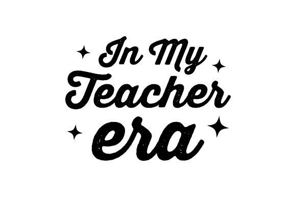 In My Teacher Era SVG PNG Sublimation Graphics