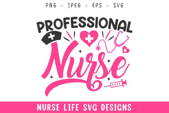 Professional Nurse Life Designs SVG