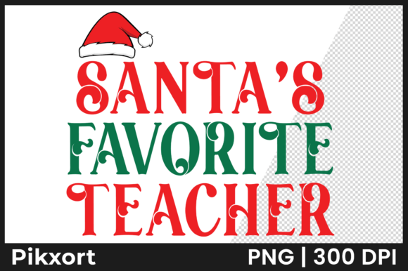 Santa's Favorite Teacher Christmas SVG for Crafts and Graphics