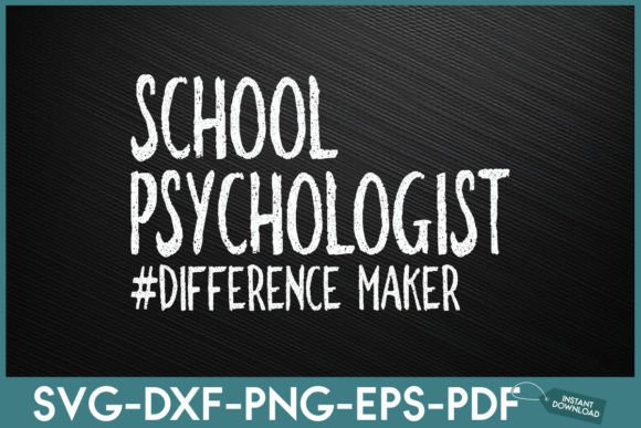 School Psychologist Difference Maker Graphics and Crafts