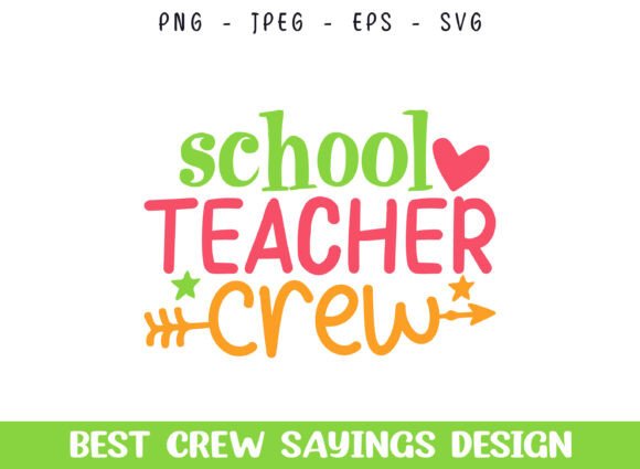 School Teacher Crew Saying Designs