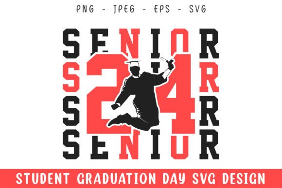 Senior 2024 Student Graduation Day SVG for Graphics and Crafts