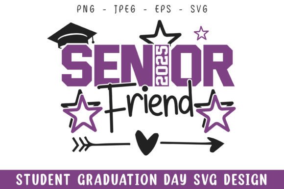Senior 2025 Friend Graduation Day SVG for Crafts and Graphics