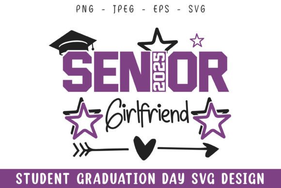 Senior 2025 Girlfriend Graduation Day Graphics