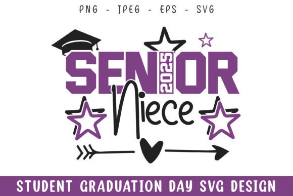 Senior 2025 Niece Graduation Day Svg Graphics and Crafts