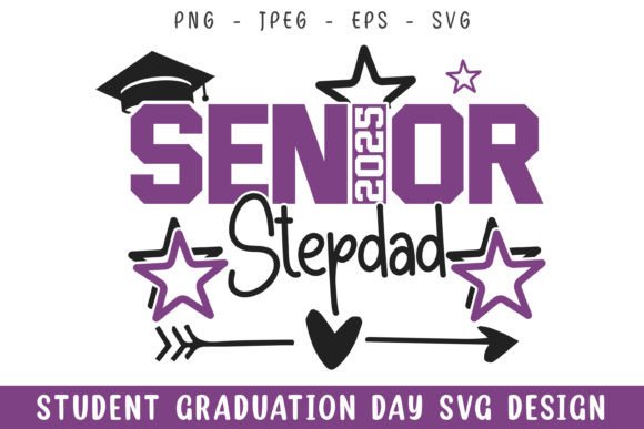 Senior 2025 Stepdad Graduation Day SVG