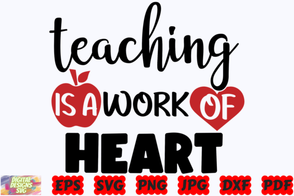 Teaching is a Work of Heart SVG for Graphics and Crafts