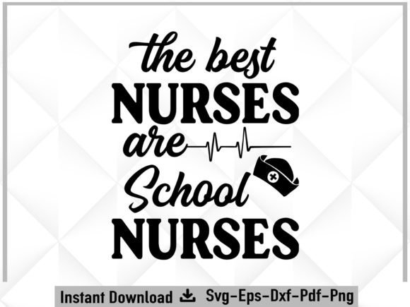 The Best Nurses Are School Nurses Svg